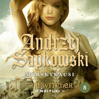 Myrskykausi: The Witcher - Noituri 8 - Andrzej Sapkowski