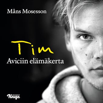 Tim - Aviciin elämäkerta - Måns Mosesson