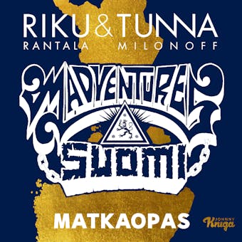 Madventures Suomi: Matkaopas - Tuomas Milonoff, Riku Rantala