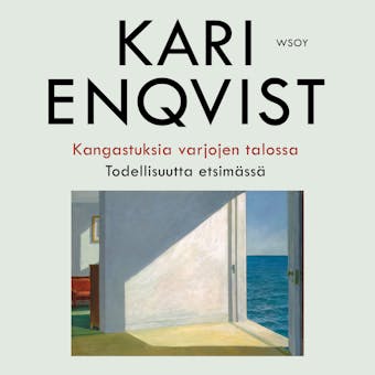 Kangastuksia varjojen talossa: Todellisuutta etsimässä - Kari Enqvist