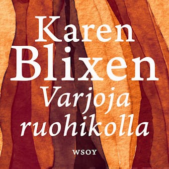 Varjoja ruohikolla - Karen Blixen