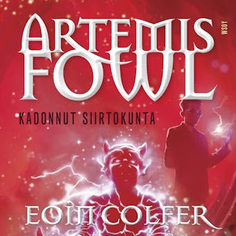 Artemis Fowl: Kadonnut siirtokunta: Artemis Fowl 5 - Eoin Colfer