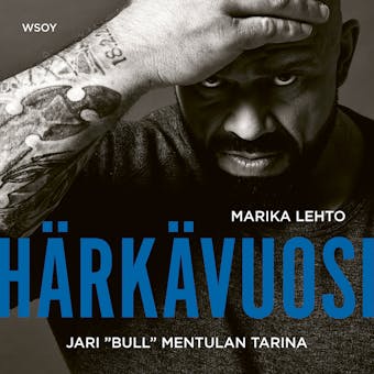 Härkävuosi: Jari Bull Mentulan tarina - Marika Lehto