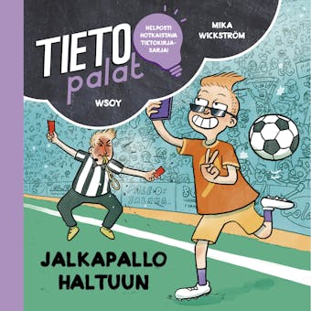 Tietopalat: Jalkapallo haltuun - Mika WickstrÃ¶m