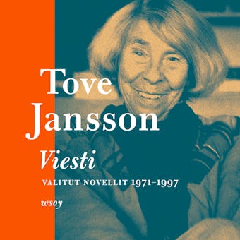 Viesti. Valitut novellit 1971-1997 - Tove Jansson