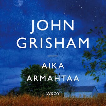 Aika armahtaa - John Grisham