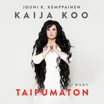 Kaija Koo - Taipumaton - Jouni K. Kemppainen