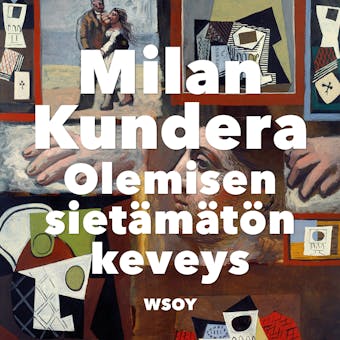 Olemisen sietämätön keveys - Milan Kundera