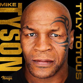 Mike Tyson: Tyly totuus - Larry Sloman, Mike Tyson