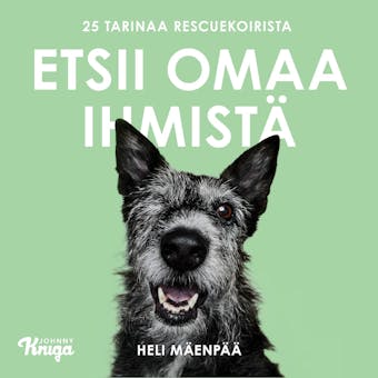 Etsii omaa ihmistä: 25 tarinaa rescuekoirista - Heli Mäenpää