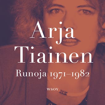 Runoja 1971-1982 - Arja Tiainen