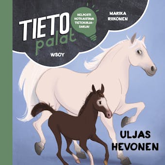 Tietopalat: Uljas hevonen - Marika Riikonen
