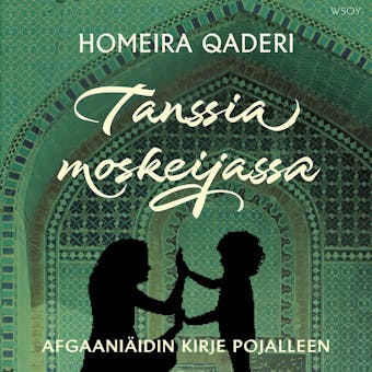 Tanssia moskeijassa - Homeira Qaderi