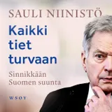 Kansi Kaikki tiet turvaan : Sinnikkään Suomen suunta