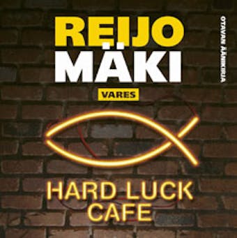 Hard Luck Cafe - Reijo Mäki