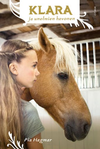 Klara ja unelmien hevonen - Pia Hagmar