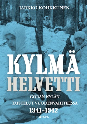 Kylmä helvetti: Goran kylän taistelut vuodenvaihteessa 1941-1942 - 