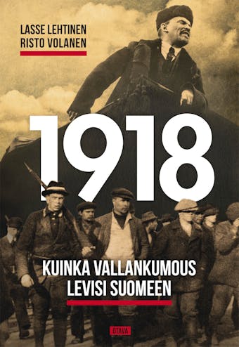 1918: Kuinka vallankumous levisi Suomeen - undefined