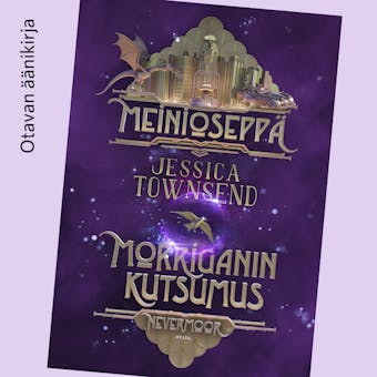 Meinioseppä - Morriganin kutsumus: Nevermoor - Jessica Townsend