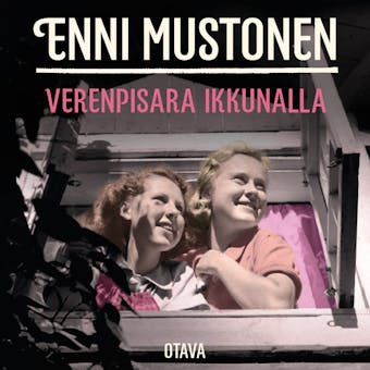 Verenpisara ikkunalla: romaani - Enni Mustonen
