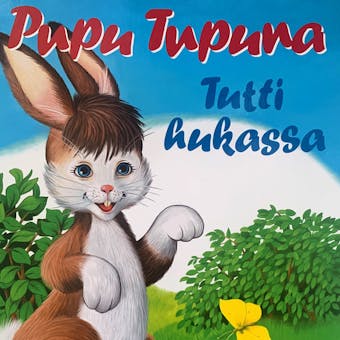 Pupu Tupuna - Tutti hukassa - Maija Lindgren, Pirkko Koskimies