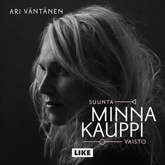 Minna Kauppi - Suunta/vaisto - Ari Väntänen