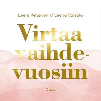 Virtaa vaihdevuosiin - Leena Väisälä, Leeni Peltonen