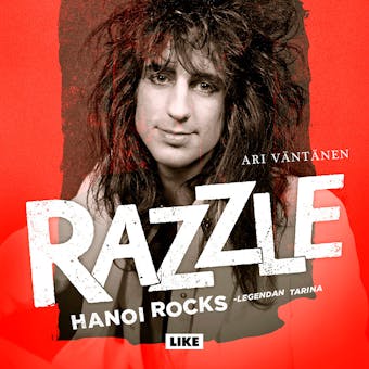 Razzle: Hanoi Rocks -legendan tarina - undefined
