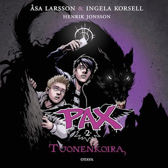 Pax 2 - Tuonenkoira - Ingela Korsell, Henrik Jonsson, Åsa Larsson