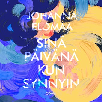 Sinä päivänä kun synnyin - undefined
