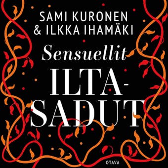 Sensuellit iltasadut - Ilkka Ihamäki, Sami Kuronen