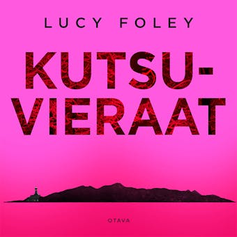 Kutsuvieraat - Lucy Foley