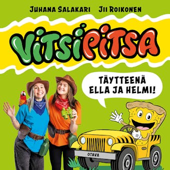 Vitsipitsa - tÃ¤ytteenÃ¤ Ella ja Helmi - Juhana Salakari