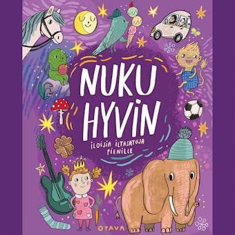 Nuku hyvin: Iloisia iltasatuja pienille