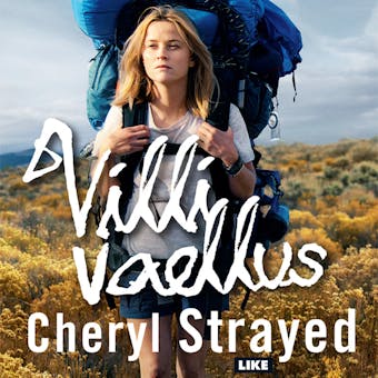 Villi vaellus - Cheryl Strayed