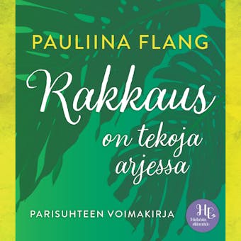 Rakkaus on tekoja arjessa: Parisuhteen voimakirja