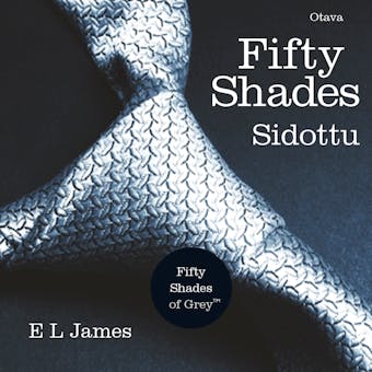 Fifty Shades - Sidottu - E L James