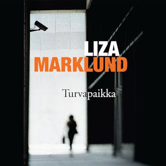 Turvapaikka - Liza Marklund
