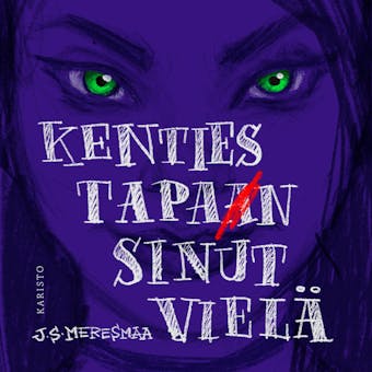 Kenties tapan sinut vielä - undefined