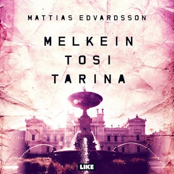 Melkein tosi tarina - Mattias Edvardsson