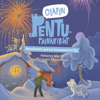 Olafin pentupÃ¤ivÃ¤kirjat - Maailman paras laumanvartija - Mirjami Manninen, Helena Waris