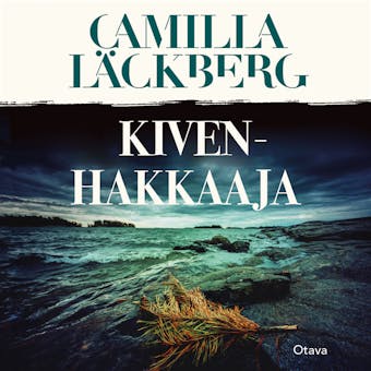 Kivenhakkaaja - Camilla Läckberg