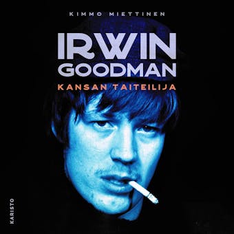 Irwin Goodman - kansan taiteilija - Kimmo Miettinen
