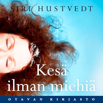 Kesä ilman miehiä - Siri Hustvedt