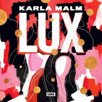Lux - Karla Malm