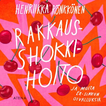 Rakkausshokkihoito: ja muita ex-sinkun oivalluksia