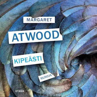 Kipeästi: Runoja - Margaret Atwood