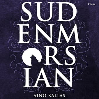 Sudenmorsian: Hiidenmaalainen tarina - Aino Kallas