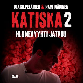 Katiska II: Huumevyyhti jatkuu