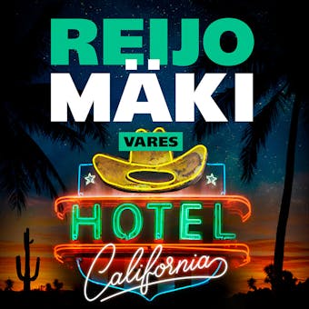 Hotel California - Reijo Mäki